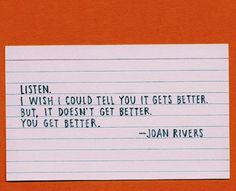 a piece of paper with the words listen, i wish i could tell you it gets better