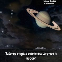 saturn's rings a cosmic masterpiece in motion, with the caption saturn's rings a cosmic masterpiece in motion