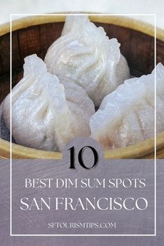 some dumplings in a wooden bowl with the words best dim sum spots san francisco