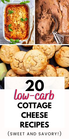 20 low - carb cottage cheese recipes sweet and savory with text overlay