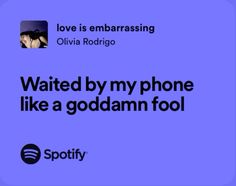 an ad for spotify with the caption'i love is embarrasing '