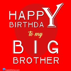 the words happy birthday to my big brother are in white letters on a red background