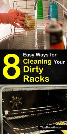 an oven with the words 8 easy ways for cleaning your dirty racks