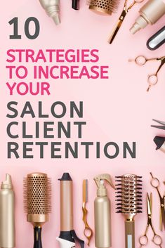 salon products arranged in the shape of a circle on a pink background with text that reads 10 strategies to increase your salon client attention