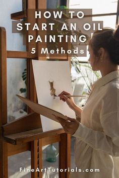 a woman is painting on an easel with the words how to start an oil painting 5 method