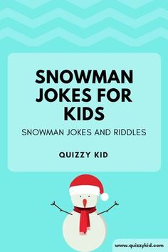 snowman jokes for kids with the title, snowman jokes and riddles quizzy kid