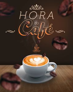 a cup of coffee with the words hora do cafe above it