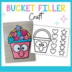 a bucket filled with hearts and stars next to a cut out of paper that says bucket filler