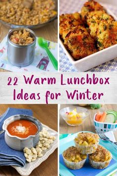 four different pictures with the words, 22 warm lunchbox ideas for winter