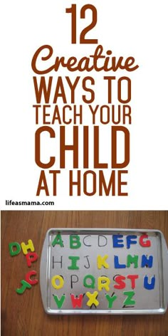 some letters and numbers on a tray with the words 12 creative ways to teach your child at home