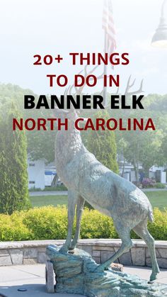 a statue with the words 20 things to do in banner elk north carolina