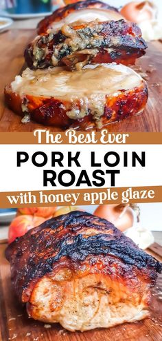 the best ever pork loin roast with honey apple glaze is an easy and delicious recipe