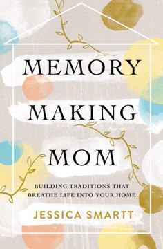 the book cover for memory making mom