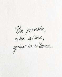 Vibe Alone, Be Private, Vie Motivation, Happy Words, Positive Self Affirmations, Reminder Quotes, Quote Aesthetic