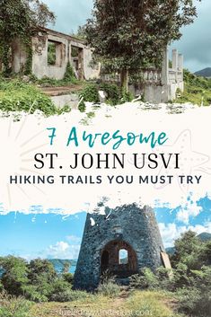 an old building with the words 4 awesome st john usv hiking trails you must try