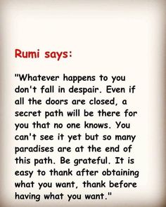 Rumi Quotes Soul, Rumi Love Quotes, Sufi Quotes, Rumi Quotes, Wise Quotes, Rumi, Pretty Words, Thoughts Quotes, Meaningful Quotes