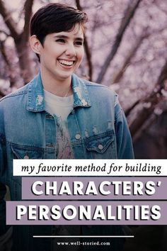 a young man smiling with the words my favorite method for building characters'personalities