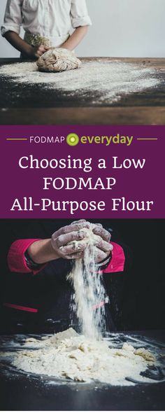 a woman is sprinkling flour on top of a table with the words choosing a low fodmap all - purpose flour flour