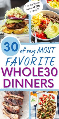 the cover of 30 of my most favorite whole 30 dinneres, including meats and vegetables