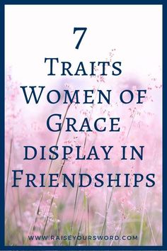 pink flowers with the words 7 traps women of grace display in friends