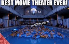 there are many people that are in the swimming pool and one is saying best movie theater ever