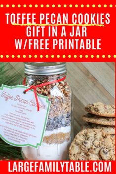 cookies in a jar with free printable tags on it and the words, toffe pecan cookies gift in a jar w / free printable