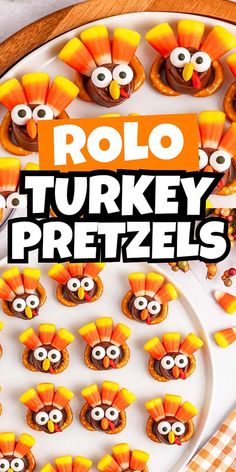 a plate with turkey pretzels on it and the title reads, rolo turkey pretzels