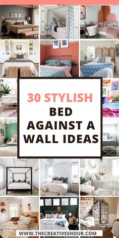 the words 30 stylish bed against a wall ideas are shown in many different pictures