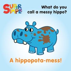 a blue hippo with brown spots on it's face and the words, what do you call a messy hippopo?