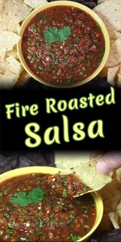 a bowl of salsa with tortilla chips in it and the words fire roasted salsa