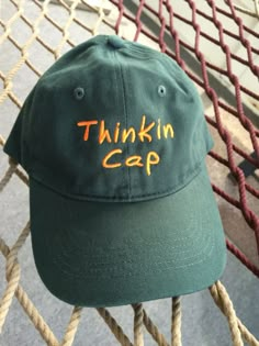 Thinkin Cap - Forest Green w/Orange Letters.  Reverses to say "Not Thinkin" on the back. Fort Pierce, Timberlands, Foo Fighters, Looks Style, Dandy, Look Cool, Things To Buy, Forest Green, Aesthetic Clothes