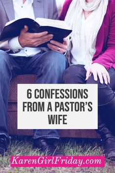 a man and woman sitting next to each other with the text 6 confersions from a pastor's wife