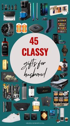 a poster with the words 45 classy gifts for husband