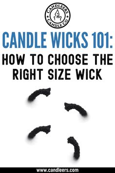 the cover of candle wicks 101 how to choose the right size wick