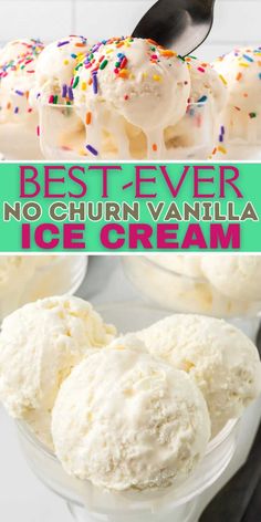 ice cream with sprinkles on top and the words best - ever no churn vanilla ice cream