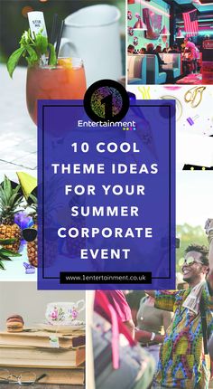 the words 10 cool theme ideas for your summer corporate event on top of pictures of people