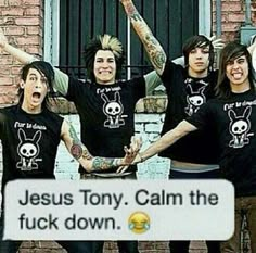 four people wearing black t - shirts with the words jesus tony, calm the fock down