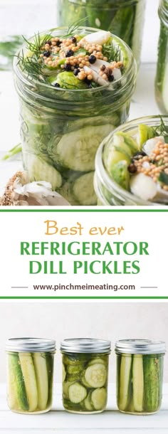 pickles and cucumbers in jars with the title best ever refrigerator dill pickles