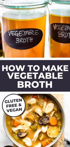 two jars filled with vegetable broth and the words how to make vegetable broth