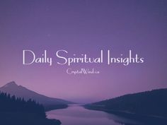 a purple sky with the words daily spirital insights