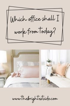 a white bed sitting next to a window with the words which office should i work from today?