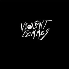 the logo for violent femes on a black background with white letters and an image of a