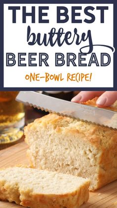 the best buttery beer bread is one bowl recipe