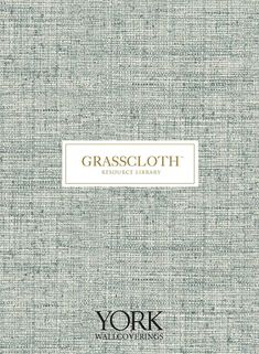 the cover of grasscloth by york wallcoverings