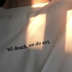 Til Death We Do Art Tumblr Quotes T-Shirt Unisex Grunge White Graphic Tee Street Wear Cool Shirt Grunge Quotes, Frases Tumblr, White Graphic Tee, Art Shirt, Tumblr Quotes, Trendy Quotes, + Core + Aesthetic, Jolie Photo, New Quotes