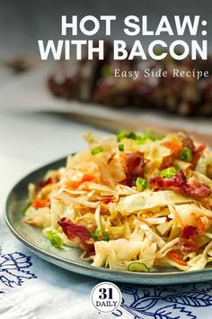 a plate full of bacon and cabbage salad on a table with the title hot shaw's with bacon easy side recipe