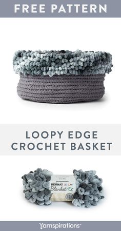 three different types of crochet baskets with text that reads loopy edge crochet basket