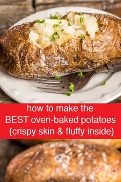 baked potatoes on a plate with text overlay how to make the best oven - baked potatoes crispy skin & fluffy inside