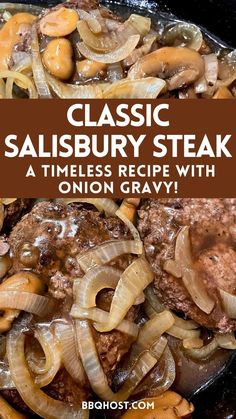 steak and onions in a skillet with the words classic salisbury steak written above it