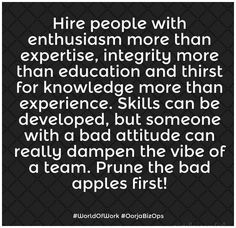 a quote that reads, hire people with enthusiasm more than expertise and ability to learn